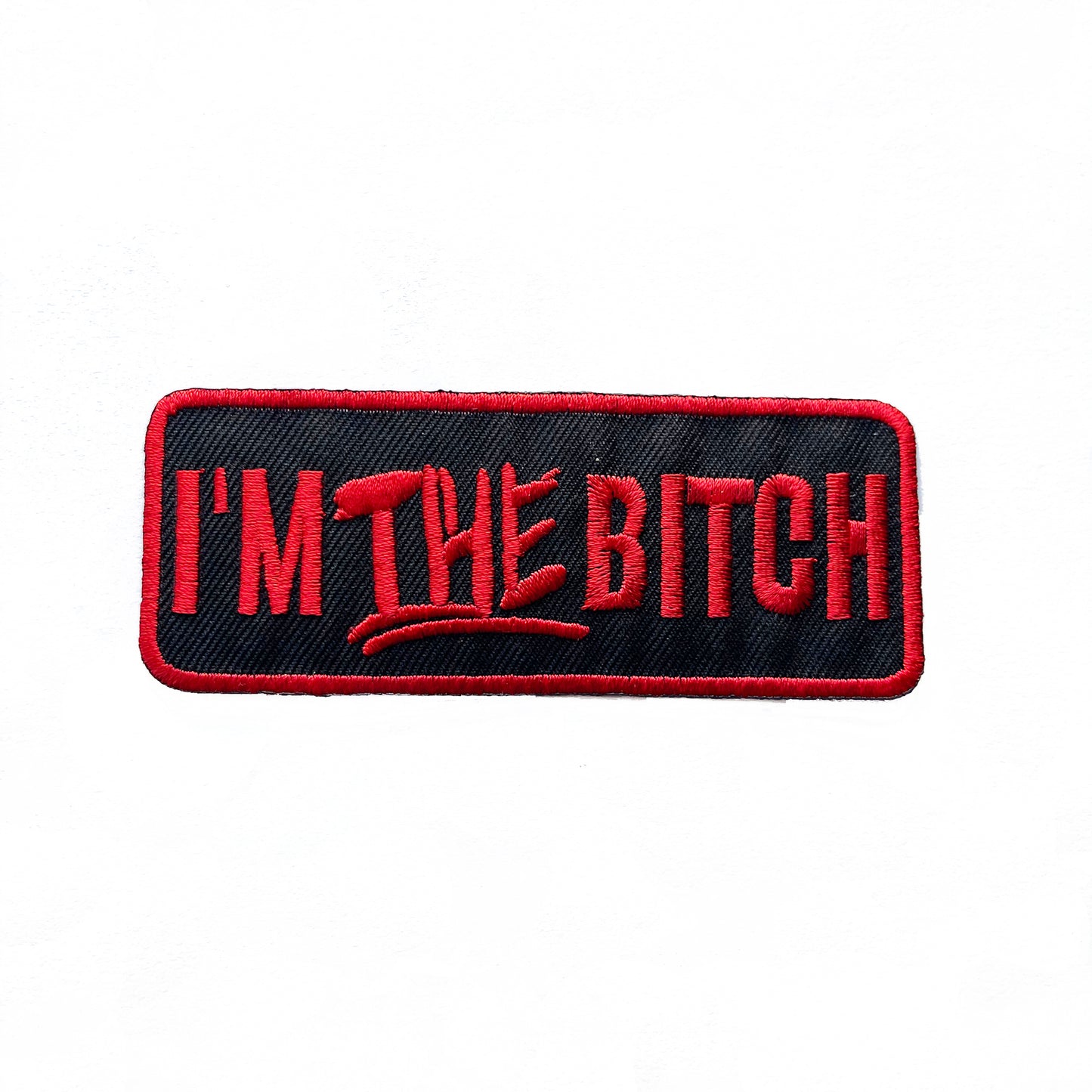 I'm THE Bitch Patch