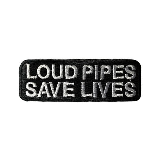 Loud Pipes Save Lives Patch